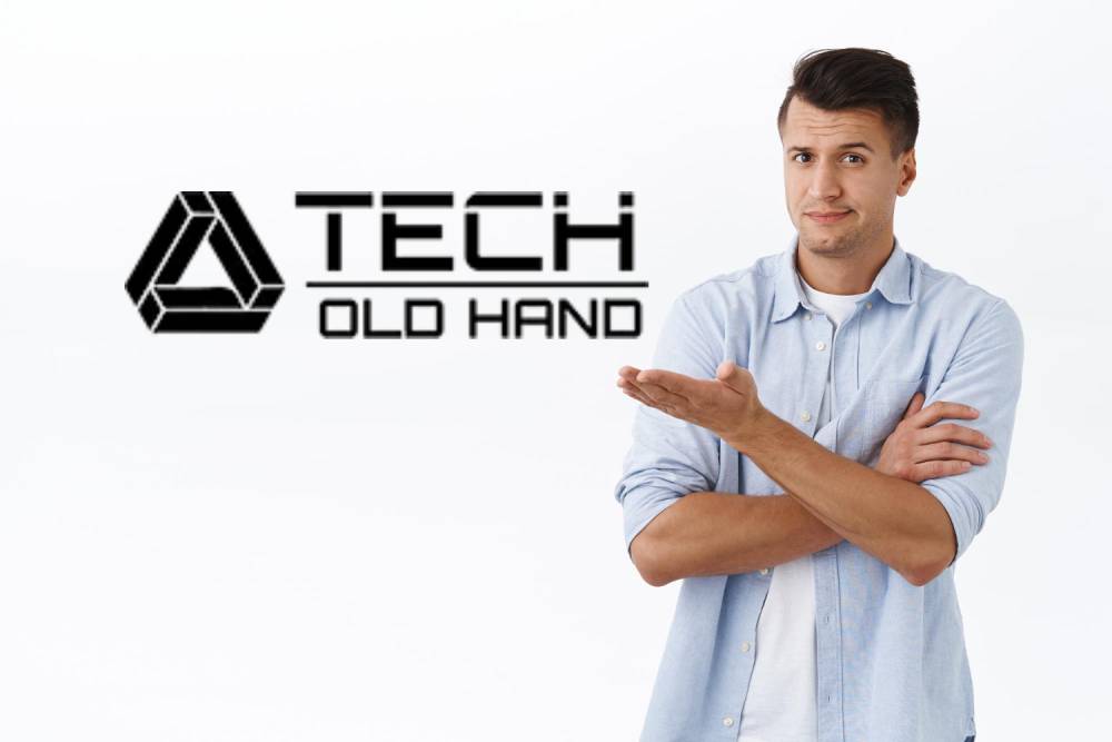 Why Choose Tech Old Hand?